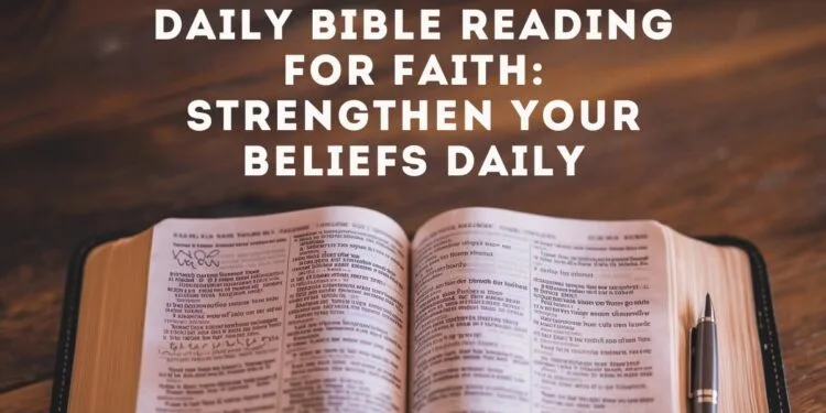 Daily Bible Reading for Faith: Strengthen Your Beliefs Daily