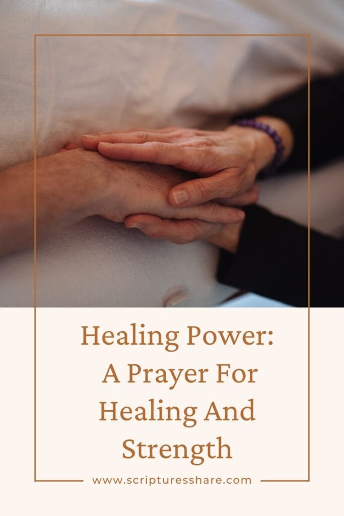 Healing Power: A Prayer For Healing And Strength