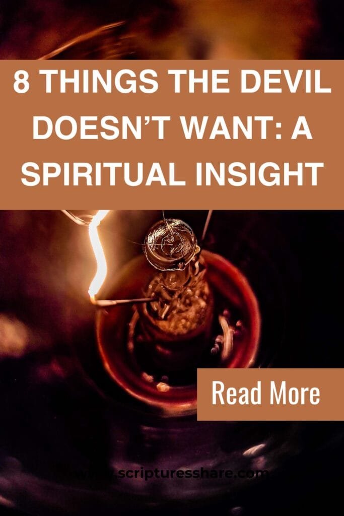8 Things The Devil Doesn’t Want: A Spiritual Insight