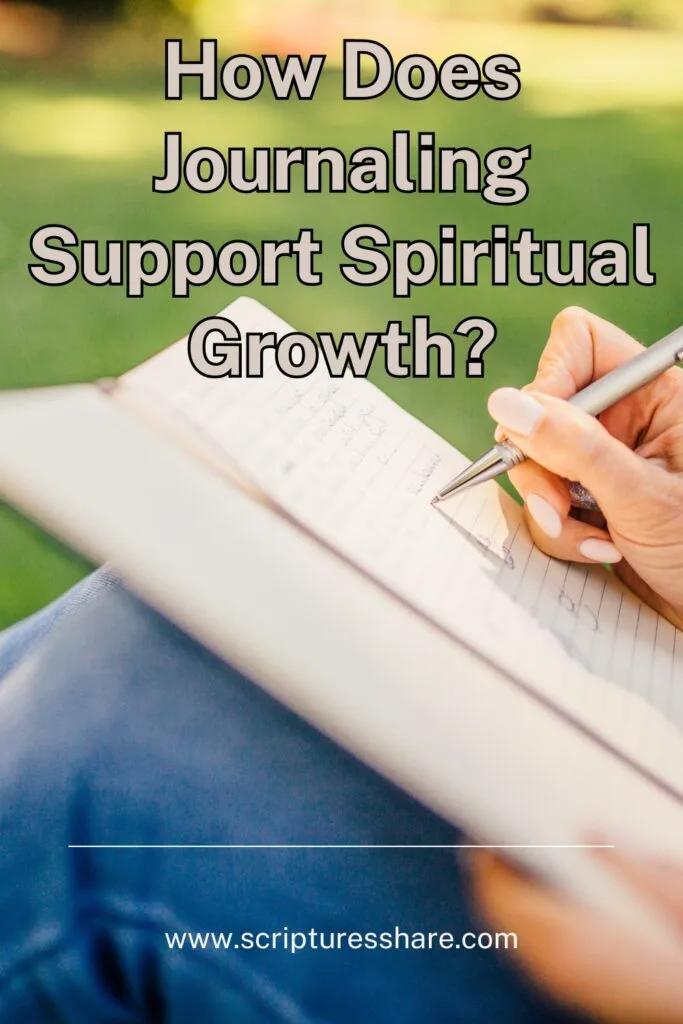 How Does Journaling Support Spiritual Growth?