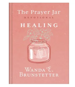 The Prayer Jar Devotional: Healing