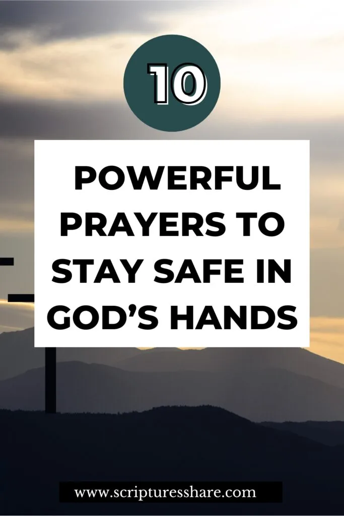 Powerful Prayers to Stay Safe in God’s Hands